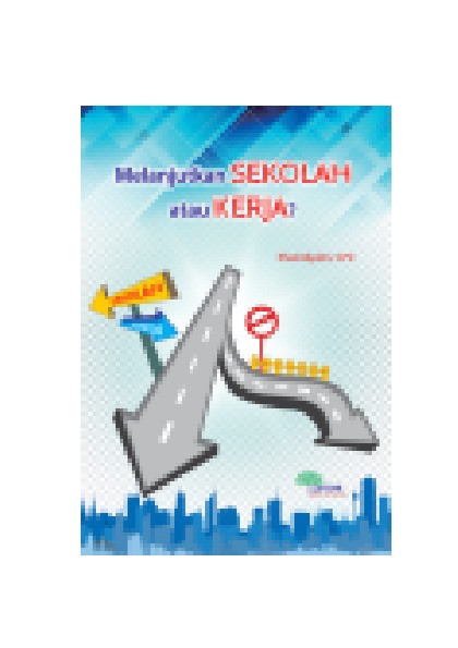 Melanjutkan Sekolah Atau Kerja?